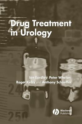 Drug Treatment in Urology by Eardley