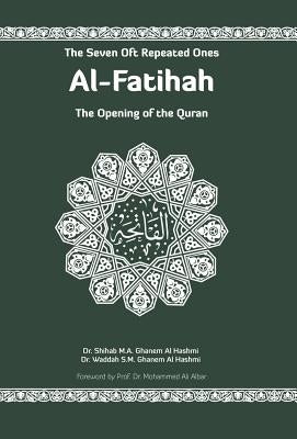 Al-Fatihah: The Opening of the Quran by Ghanem, Shihab M. a.