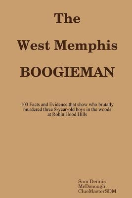 The West Memphis Boogieman by McDonough, Sam Dennis