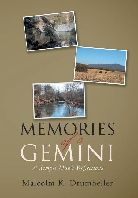 Memories of a Gemini: A Simple Man's Reflections by Drumheller, Malcolm K.
