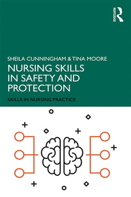 Nursing Skills in Safety and Protection by Cunningham, Sheila