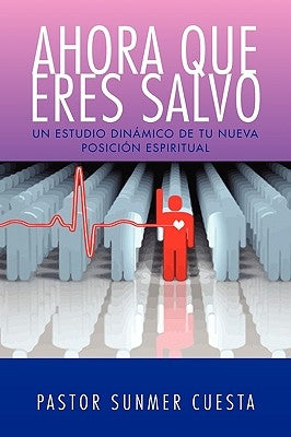 Ahora Que Eres Salvo by Cuesta, Pastor Sunmer