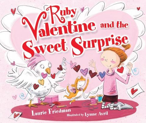 Ruby Valentine and the Sweet Surprise by Friedman, Laurie