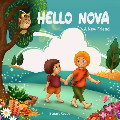 Hello Nova: A New Friend by Reece, Stuart