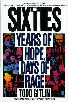 The Sixties: Years of Hope, Days of Rage by Gitlin, Todd