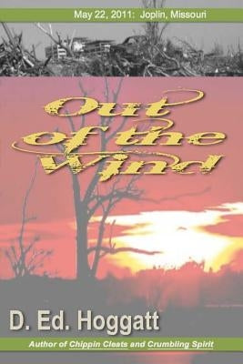 Out of the Wind: May 22: Joplin, Missouri by Hoggatt, D. Ed