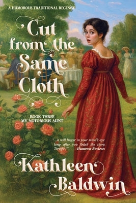 Cut from the Same Cloth: A Humorous Traditional Regency Romance by Baldwin, Kathleen
