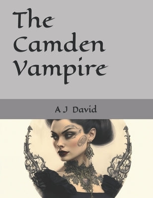 The Camden Vampire: A 5e D&D Adventure by David, Anthony