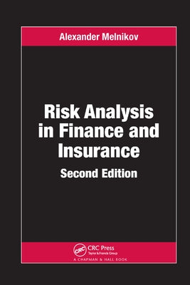 Risk Analysis in Finance and Insurance by Melnikov, Alexander