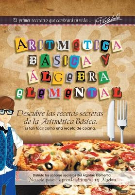 Aritmética Básica Y Álgebra Elemental by LÃ³pez, Luis OcÃ¡diz