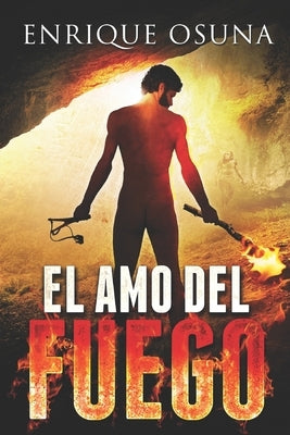 El amo del fuego by Osuna, Enrique
