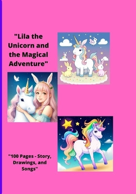 Lila the Unicorn and the Magical Adventure by Flamme, FrÃ©dÃ©ric