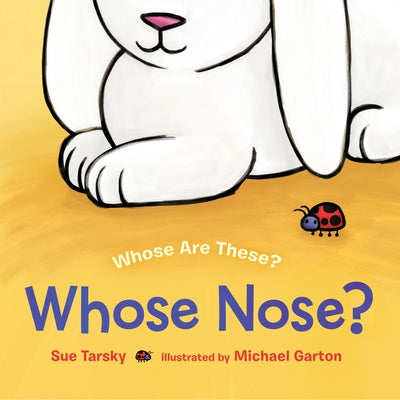 Whose Nose? by Tarsky, Sue