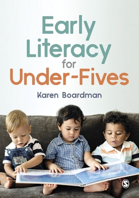 Early Literacy For Under-Fives by Boardman, Karen