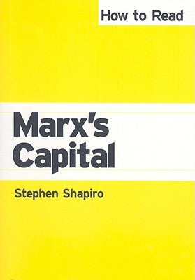 How To Read Marx's Capital by Shapiro, Stephen