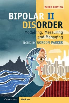 Bipolar II Disorder by Parker, Gordon