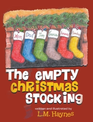 The Empty Christmas Stockings by Haynes, L. M.