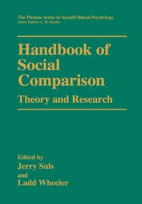 Handbook of Social Comparison: Theory and Research by Suls, Jerry