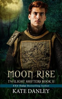 Moon Rise by Danley, Kate
