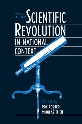 The Scientific Revolution in National Context by Porter, Roy