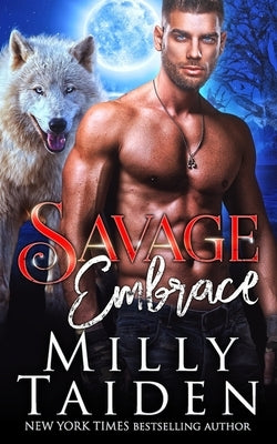Savage Embrace by Taiden, Milly
