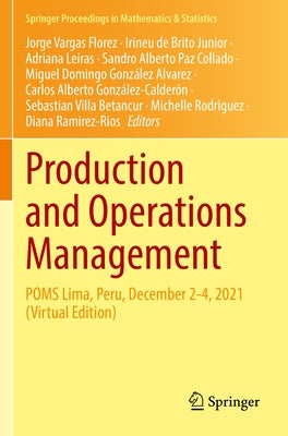 Production and Operations Management: Poms Lima, Peru, December 2-4, 2021 (Virtual Edition) by Vargas Florez, Jorge