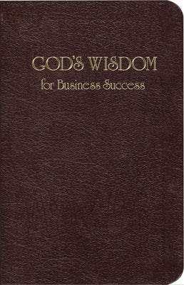 God's Wisdom for Business Success: Biblical Principles for Business Growth by Countryman, Jack