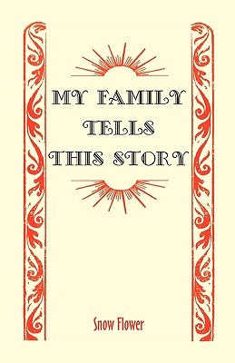 My Family Tells This Story by Snow