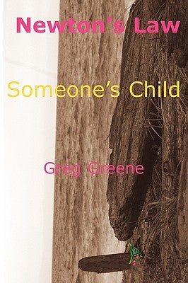 Newton's Law - Someone's Child by Greene, Gregory
