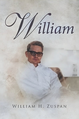 William by Zuspan, William H.