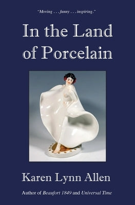 In the Land of Porcelain by Allen, Karen Lynn