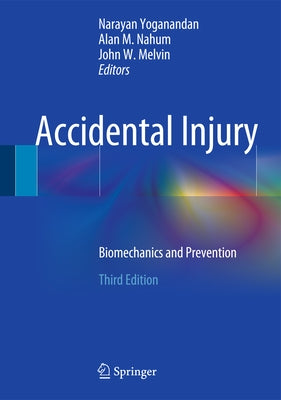 Accidental Injury: Biomechanics and Prevention by Yoganandan, Narayan