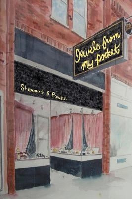 Jewels from My Pocket by Powell, Stewart B.
