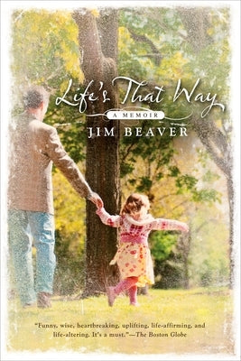 Life's That Way: A Memoir by Beaver, Jim