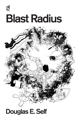 Blast Radius by Self, Douglas E.