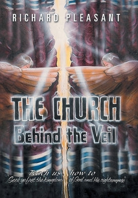 The Church Behind the Veil by Pleasant, Richard