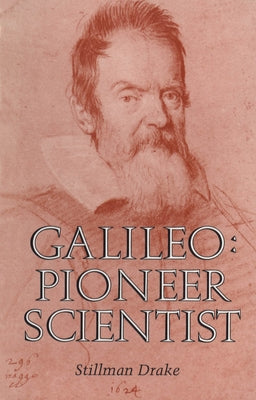 Galileo: Pioneer Scientist by Drake, Stillman