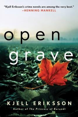 Open Grave: A Mystery by Eriksson, Kjell