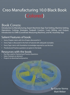Creo Manufacturing 10.0 Black Book: (Colored) by Verma, Gaurav