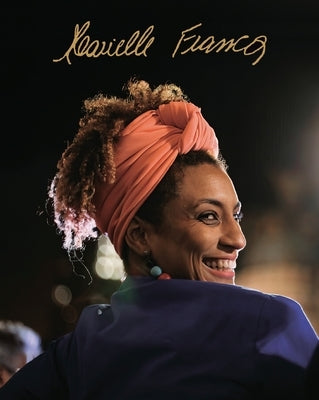 O Livro de Marielle Franco - Uma fotobiografia by Franco, Marielle