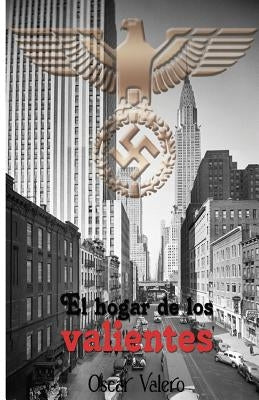 El hogar de los valientes by Valero, Oscar