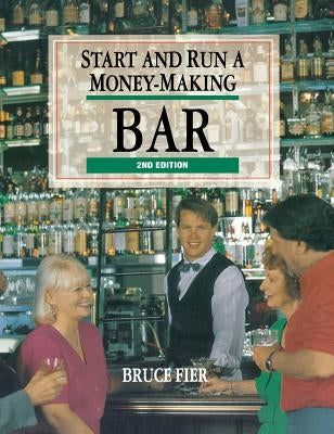 Start & Run a Money-Making Bar by Fier, Bruce
