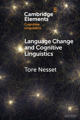Language Change and Cognitive Linguistics by Nesset, Tore