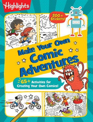 Make Your Own Comic Adventures by Highlights