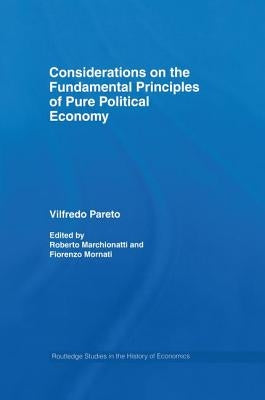 Considerations on the Fundamental Principles of Pure Political Economy by Pareto, Vilfredo