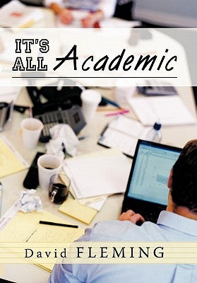 It's All Academic by Fleming, David