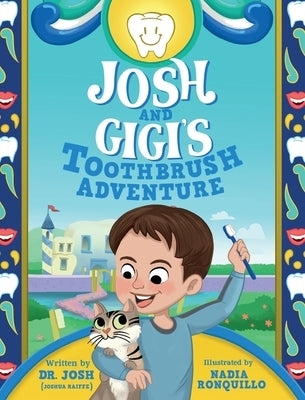 Josh and Gigi's Toothbrush Adventure by Raiffe, Josh