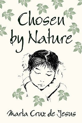 Chosen: By Nature by Cruz De Jesus, Marta