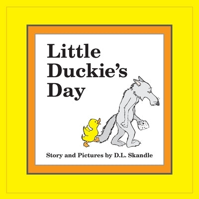 Little Duckie's Day by Skandle, D. L.