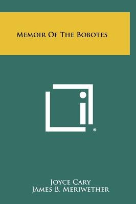 Memoir of the Bobotes by Cary, Joyce